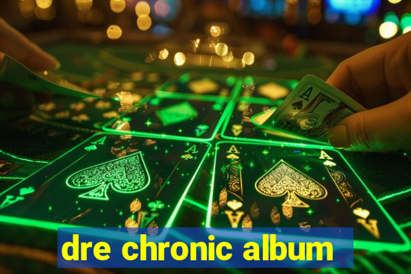 dre chronic album