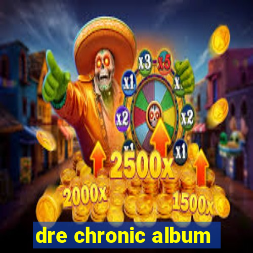 dre chronic album