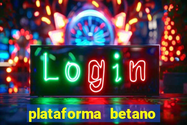 plataforma betano 茅 confiavel