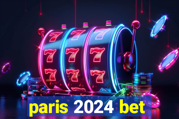 paris 2024 bet