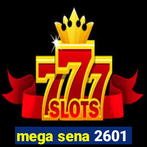 mega sena 2601