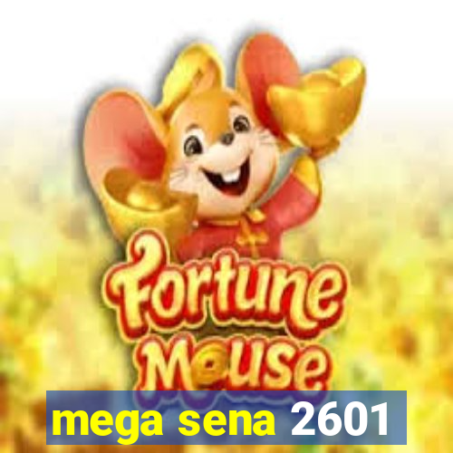 mega sena 2601