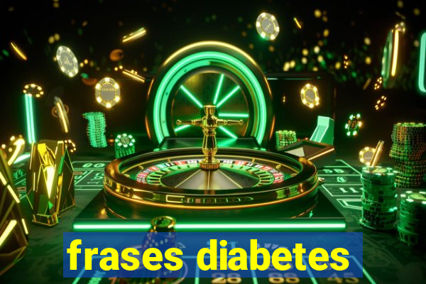 frases diabetes