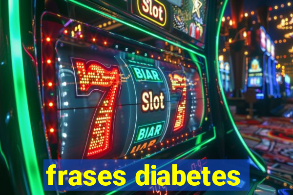 frases diabetes