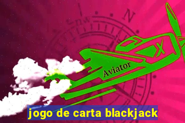 jogo de carta blackjack