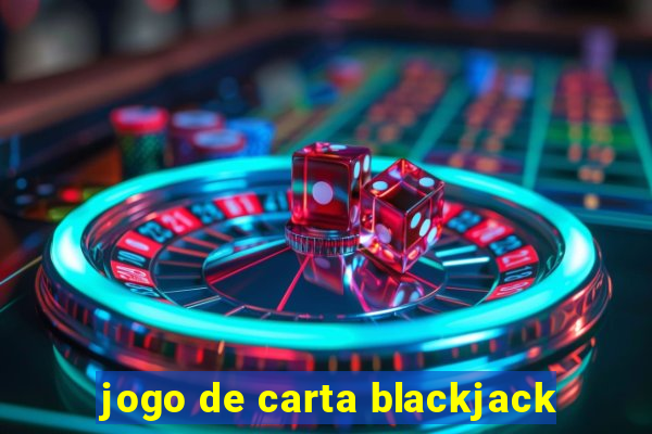 jogo de carta blackjack