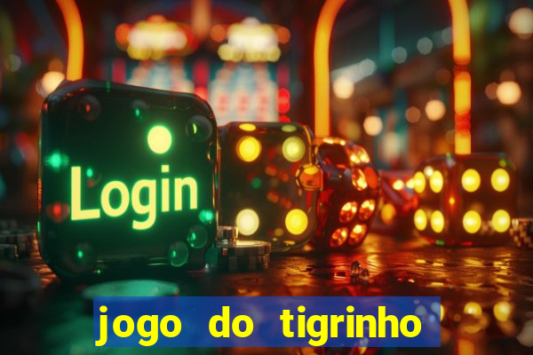 jogo do tigrinho depósito mínimo r$ 1