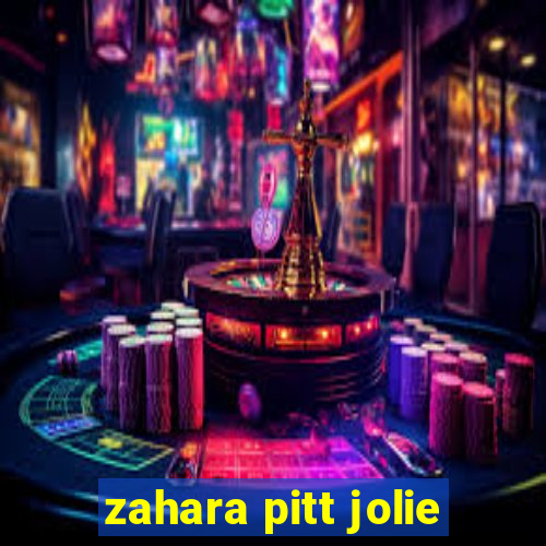 zahara pitt jolie