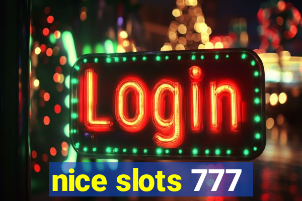 nice slots 777