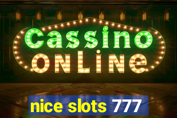 nice slots 777