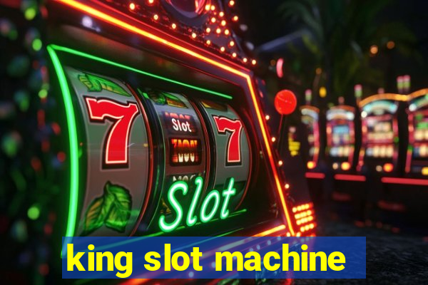 king slot machine