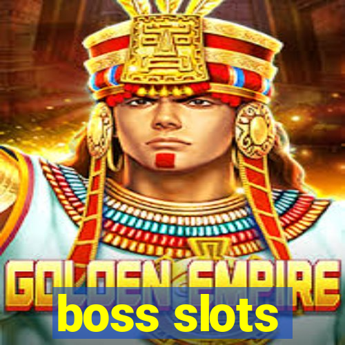 boss slots