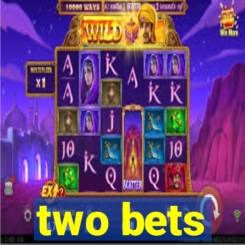 two bets