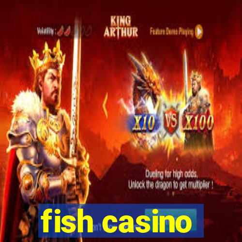 fish casino