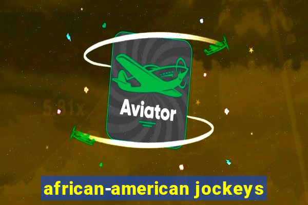 african-american jockeys