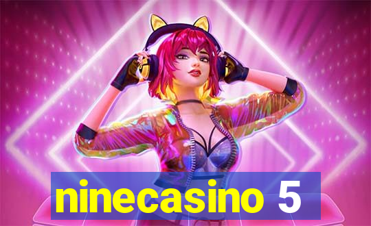 ninecasino 5