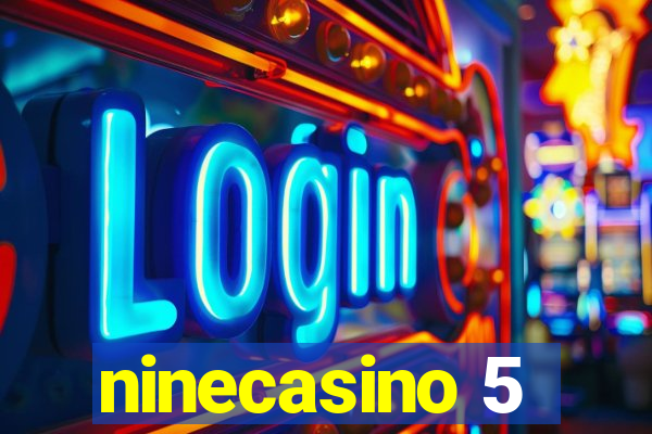 ninecasino 5