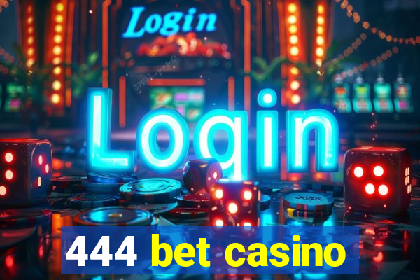 444 bet casino