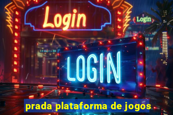 prada plataforma de jogos