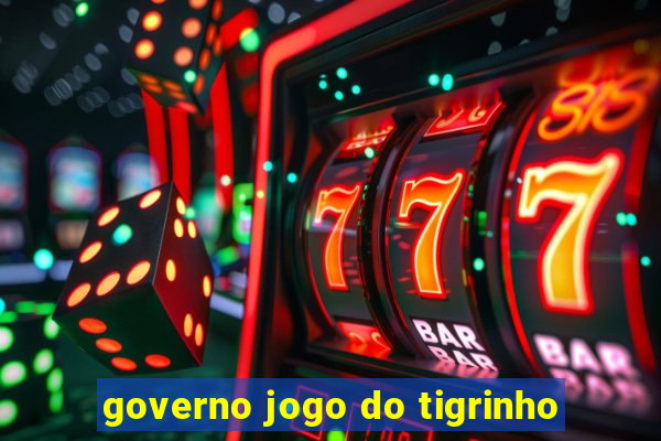 governo jogo do tigrinho