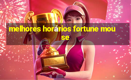 melhores horários fortune mouse