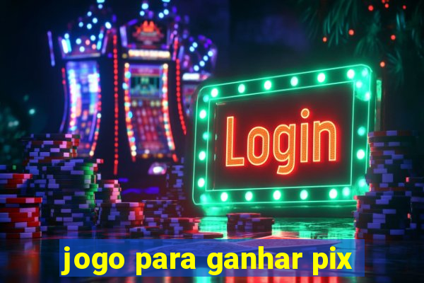 jogo para ganhar pix