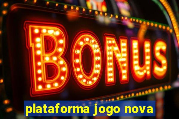 plataforma jogo nova