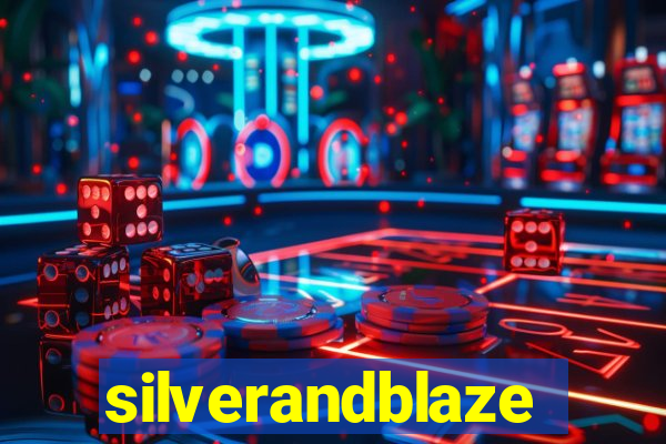 silverandblaze