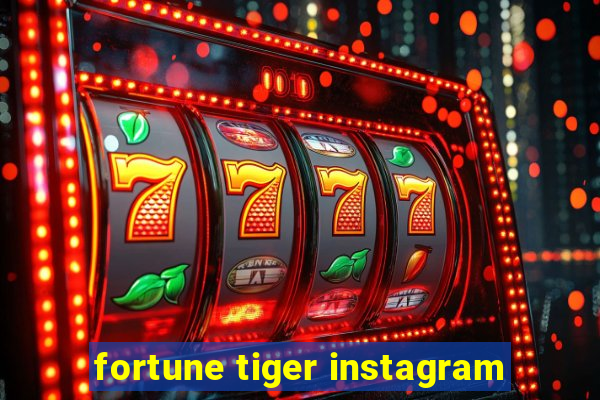 fortune tiger instagram