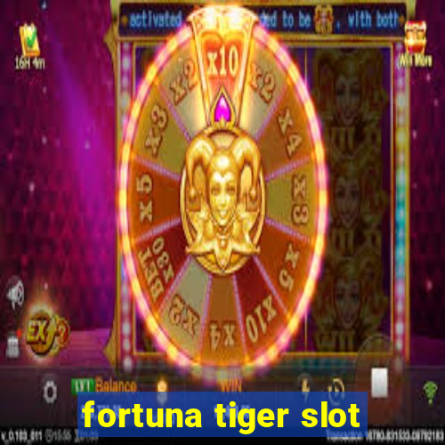 fortuna tiger slot