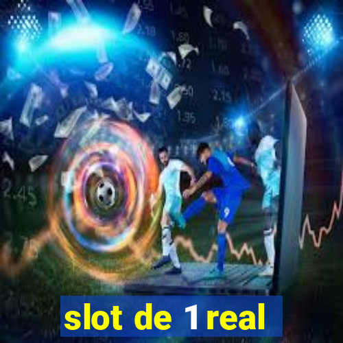 slot de 1 real