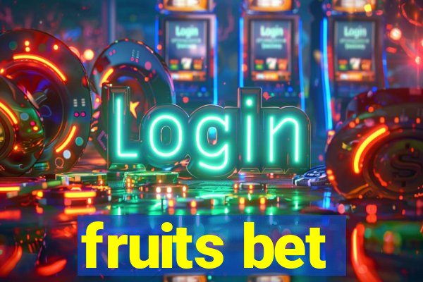 fruits bet