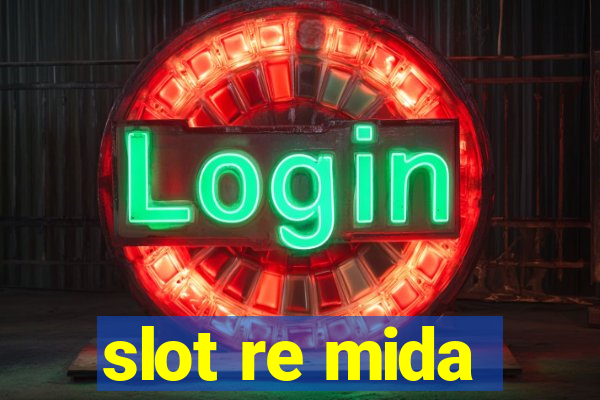 slot re mida