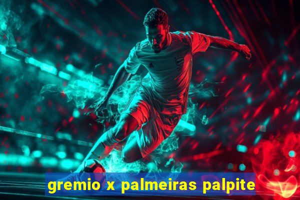 gremio x palmeiras palpite