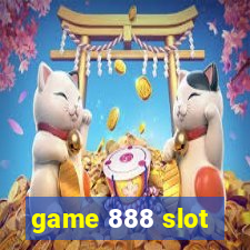 game 888 slot