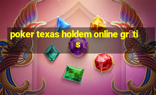 poker texas holdem online gr谩tis