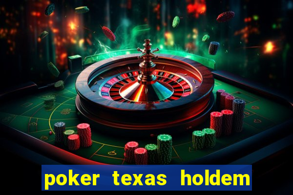 poker texas holdem online gr谩tis