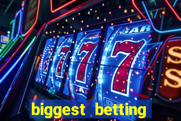 biggest betting sites in the world