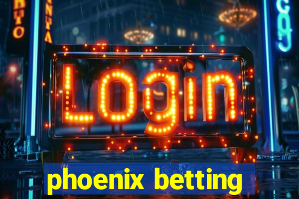 phoenix betting