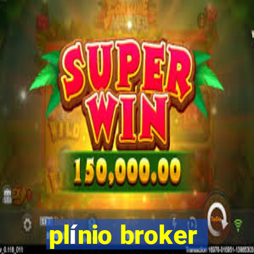 plínio broker