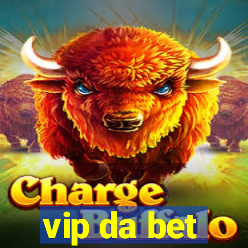 vip da bet