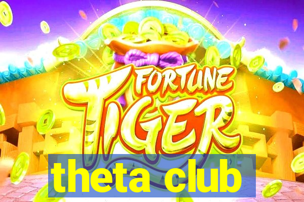 theta club