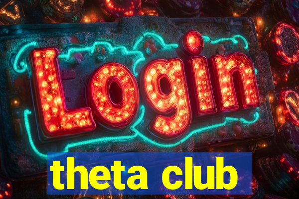 theta club