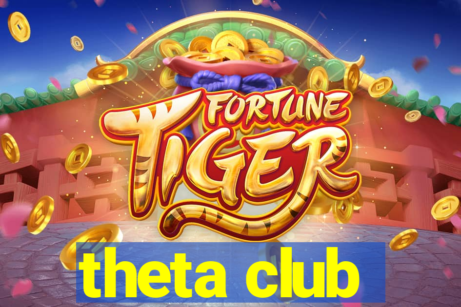 theta club