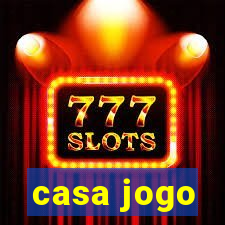 casa jogo