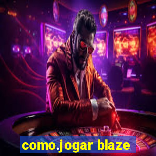 como.jogar blaze