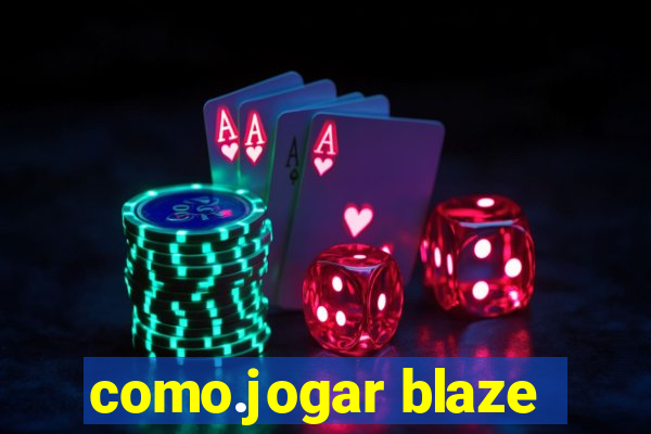 como.jogar blaze