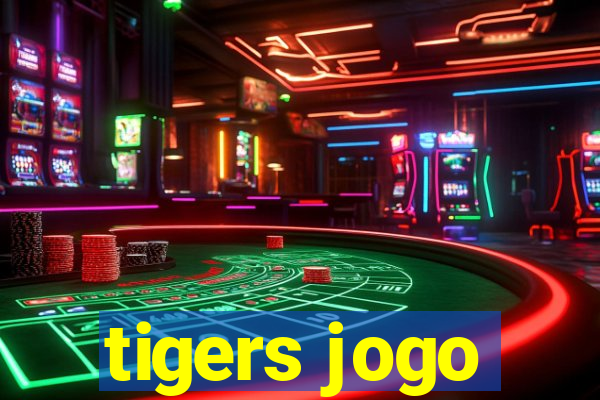 tigers jogo