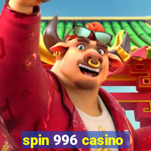 spin 996 casino