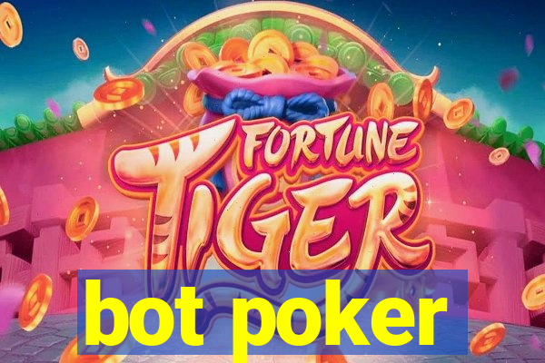 bot poker